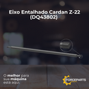 Eixo Entalhado Cardan Z-22  DQ43802