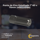 Ponta de Eixo Entalhado 1” 6D x 70mm 4002.0319A