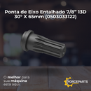 Ponta de Eixo Entalhado 7/8” 13D 30° X 65mm 0503033122