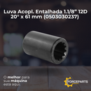 Luva Acopl. Entalhada 1.1/8” 12D 20° x 61 mm 0503030237