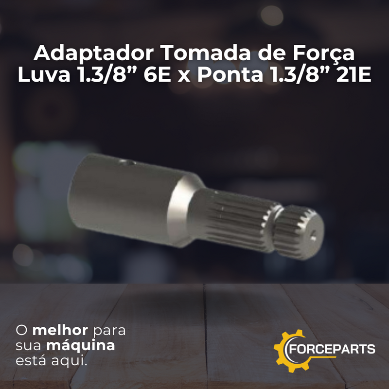 Adaptador Tomada de Força Luva 1.3/8” 6E x Ponta 1.3/8” 21E