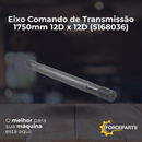 Eixo Comando de Transmissão 1750mm 12D x 12D 5168036