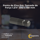 Ponta de Eixo Ent. Tomada de Força 1.3/4" 20D x 150 mm
