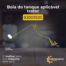 82003505 BOIA DO TANQUE APLICAVEL TRATOR