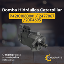 Bomba Hidráulica Caterpillar P42101060001  2477867 20R4693