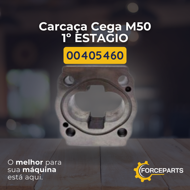 Carcaça cega m50 1º estagio 00405460