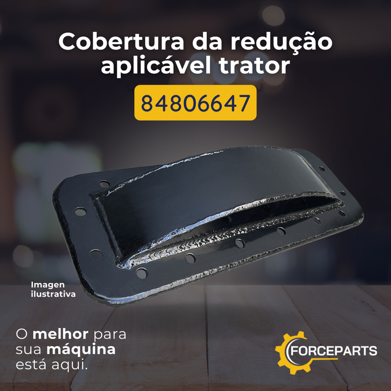 84806647 Cobertura da redução aplicável trator