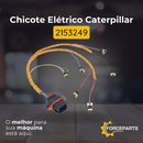 Chicote Elétrico Caterpillar 2153249