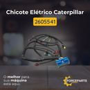 Chicote Elétrico Caterpillar 2605541