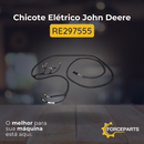 Chicote Elétrico John Deere RE297555