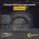 Chicote Elétrico John Deere RE330564