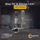 Eixo TG 14 estrias 1.1/4" ME019005