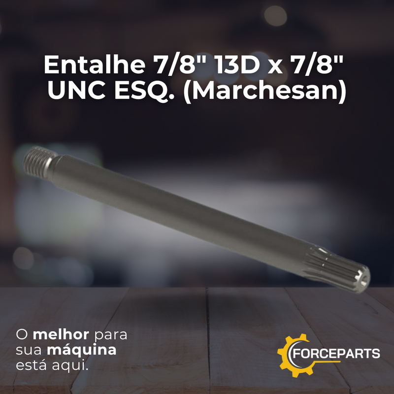 Entalhe 7/8" 13D x 7/8" UNC ESQUERDO (Marchesan)  0503030524