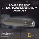 PONTA DE EIXO ENTALHADO 12D x 108mm Danfoss