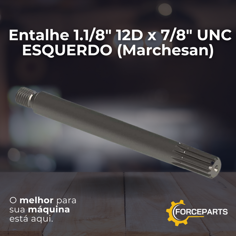 Entalhe 1.1/8" 12D x 7/8" UNC ESQUERDA (Marchesan)  0503030455