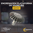 Engrenagem plataforma de milho 25z 465507