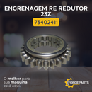 Engrenagem re redutor 23z 73402411