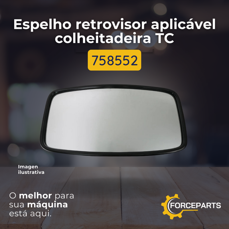 758552 ESPELHO RETROVISOR APLICAVEL COLHEITADEIRA TC