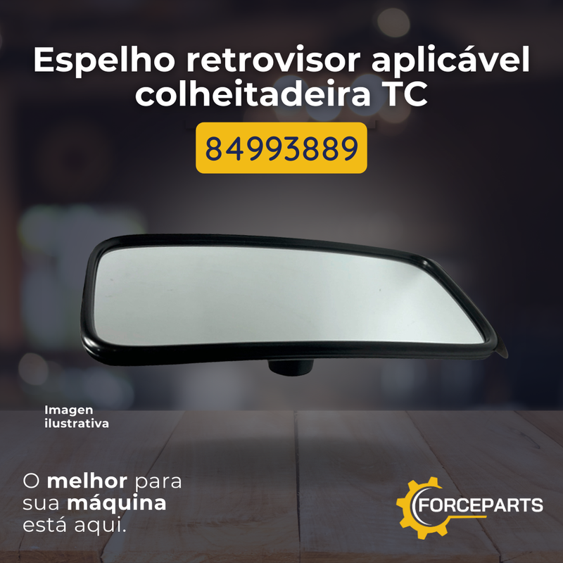 84993889 ESPELHO RETROVISOR APLICAVEL COLHEITADEIRA TC