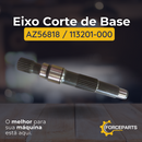 Eixo corte de base AZ56818 113201000 113201-000