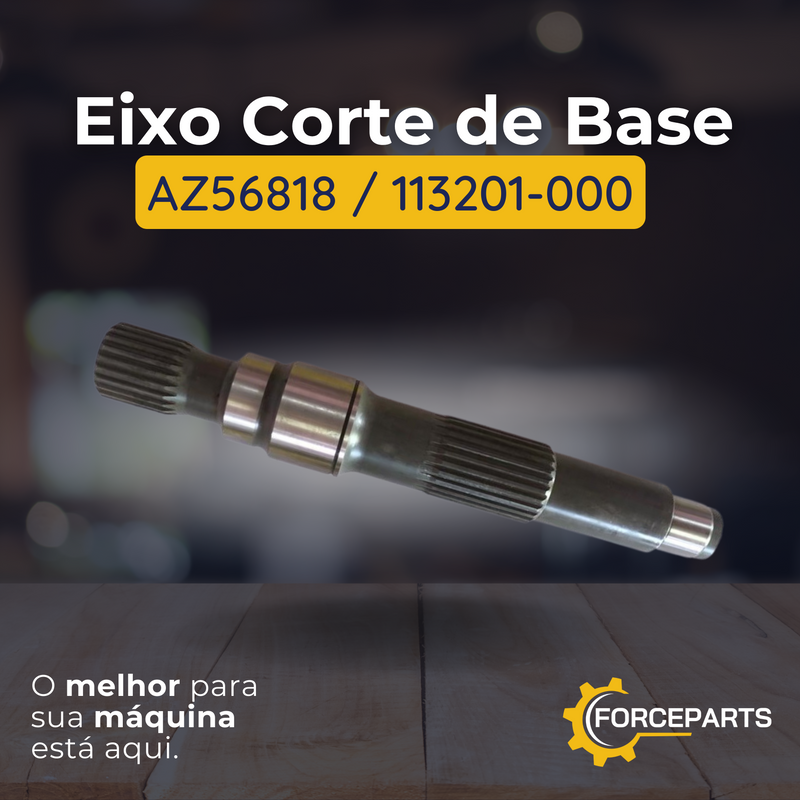 Eixo corte de base AZ56818 113201000 113201-000