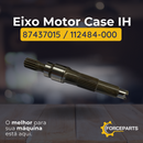 Eixo motor Case IH 54 87437015 / 112484-000 / 84366745