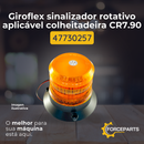 47730257 GIROFLEX SINALIZADOR ROTATIVO APLICAVEL COLHEITADEIRA CR7.90