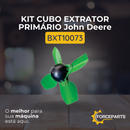 Kit cubo extrator primário John Deere BXT10073