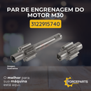 3122915740 PAR DE ENGRENAGEM DO MOTOR M30