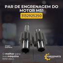 3132925250 PAR DE ENGRENAGEM DO MOTOR M51