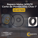 Reparo do motor M30 / M31 corte de pontas eixo chav. 1" 00407800