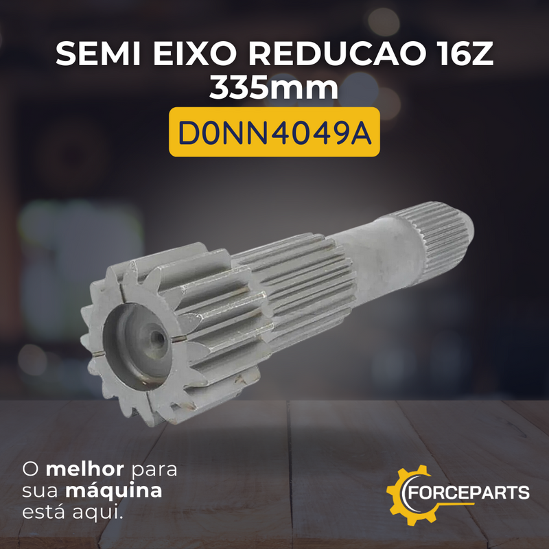 Semi eixo redução 16z 335mm D0NN4049A