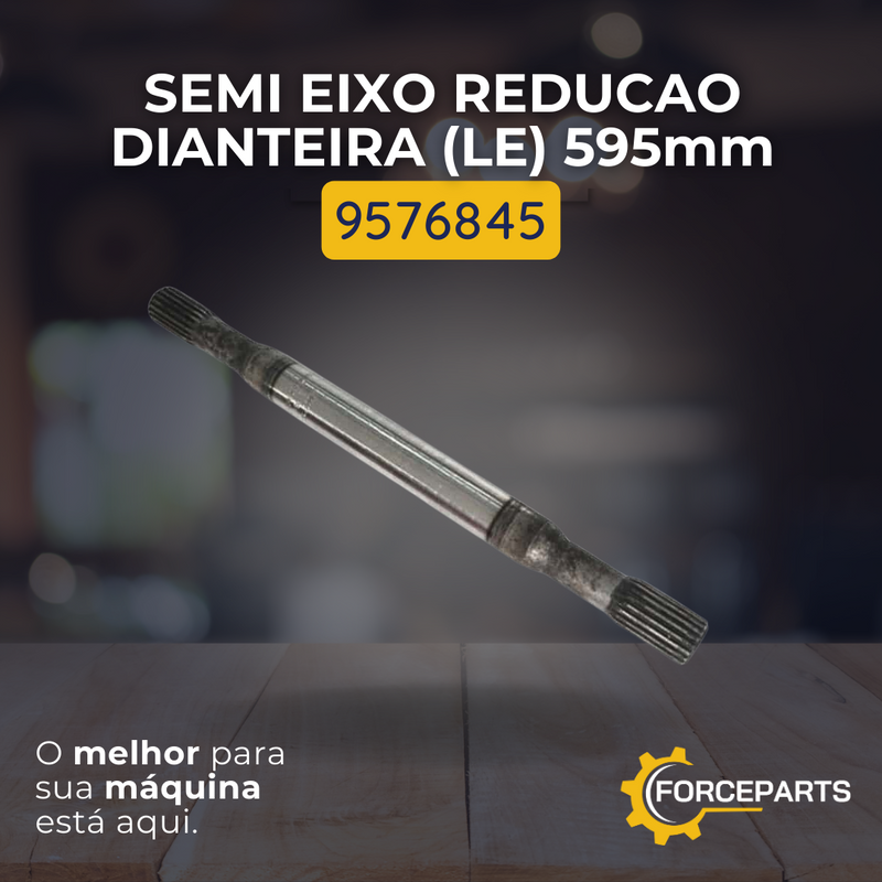 Semi eixo redução dianteira LE 595mm 9576845
