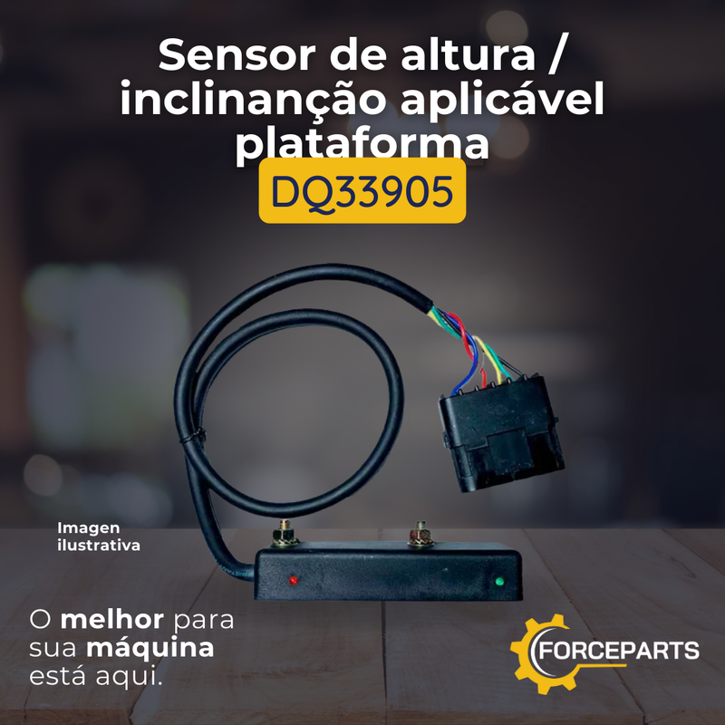 DQ33905 SENSOR DE ALTURA / INCLINAÇÃO APLICAVEL PLATAFORMA