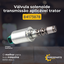 84173878 VALVULA SOLENOIDE TRANSMISSAO APLICAVEL TRATOR
