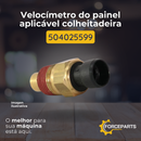504025599 VELOCIMETRO DO PAINEL APLICAVEL COLHEITADEIRA